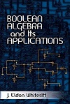 Boolean Algebra and Its Applications by Eldon Whitesitt